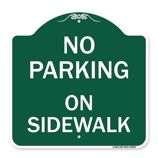No Parking on Sidewalk Parking Sign, Green & White Aluminum Sign, 18" x 18", GW-1818-23693